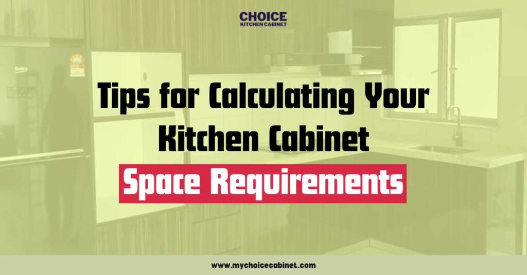 Tips for Calculating Your Kitchen Cabinet Space Requirements